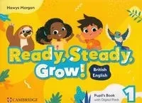 Ready, Steady, Grow! 1 Pupil's Book with Digital Pack British English