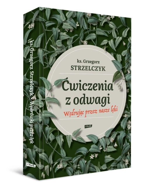Ćwiczenia z odwagi. Wędrując przez nasze lęki