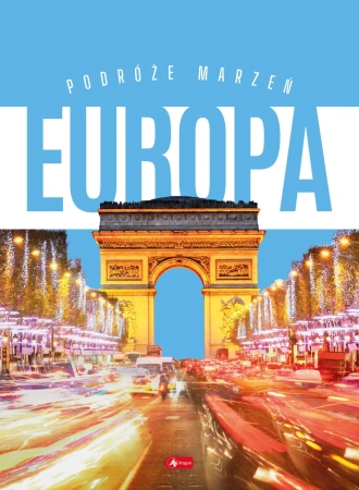 Podróże marzeń Europa