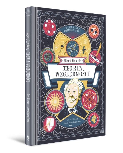 Myśli, które zmieniły świat. Albert Einstein. Teoria względności