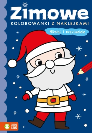 Zimowe kolorowanki z naklejkami. Mikołaj i przyjaciele