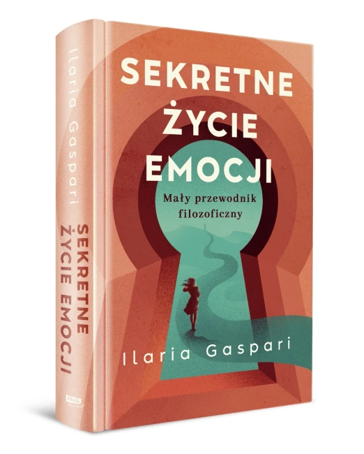 Sekretne życie emocji. Mały przewodnik filozoficzny