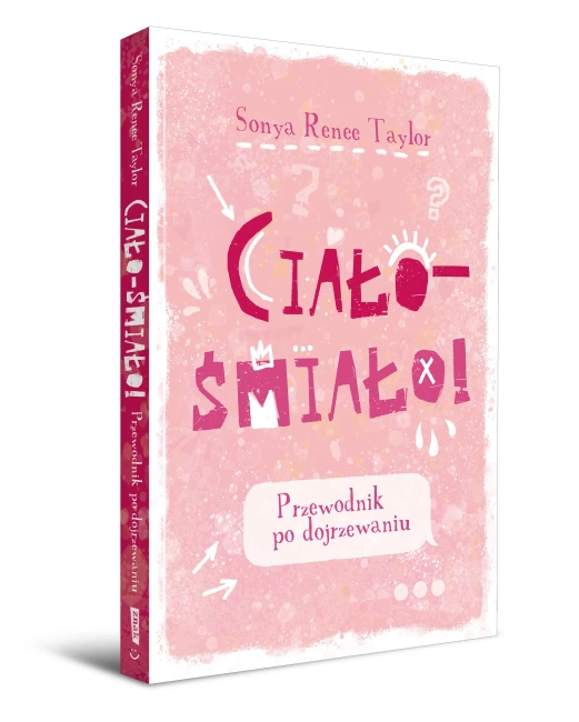 Ciało – śmiało! Przewodnik po dojrzewaniu