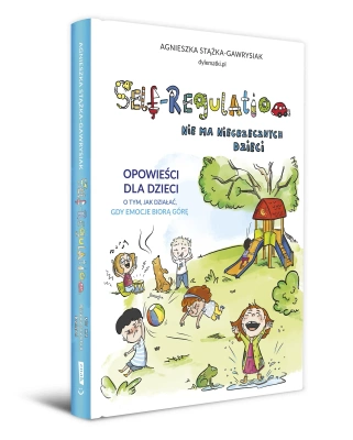 Self-Regulation. Nie ma niegrzecznych dzieci