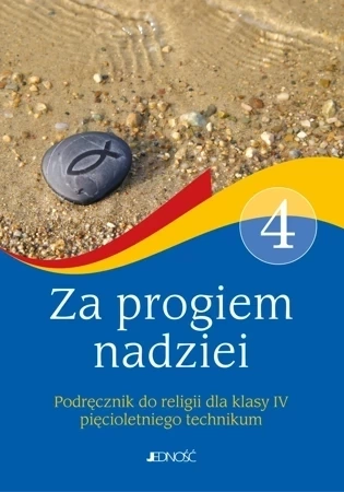 Religia Za progiem nadziei podręcznik do religii dla klasy 4 pięcioletniego technikum