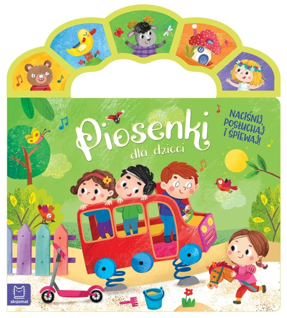 Piosenki dla dzieci. Naciśnij, posłuchaj i śpiewaj!
