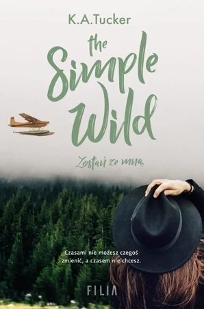 The Simple Wild. Zostań ze mną (wyd. 2022)