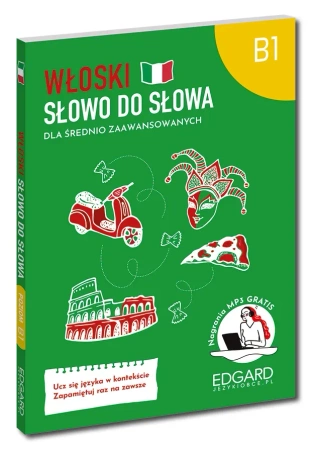 Włoski. Słowo do słowa. Dla średnio zaawansowanych B1