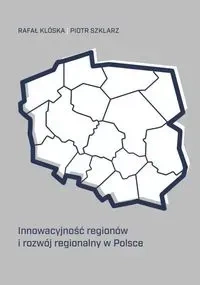 Innowacyjność regionów i rozwój regionalny w Polsce