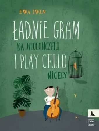 Ładnie gram na wiolonczeli Dla klas I-III