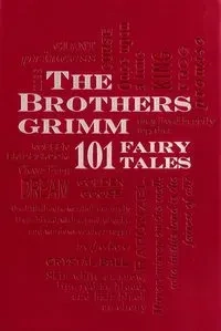 The Brothers Grimm 101 Fairy Tales