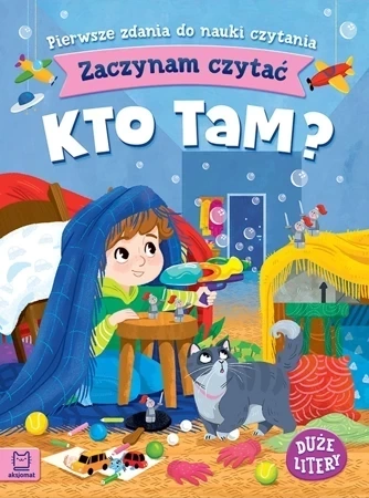 Zaczynam czytać. Duże litery. Pierwsze zdania do nauki czytania. Kto tam?