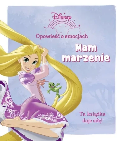 Mam marzenie. Disney. Opowieść o emocjach