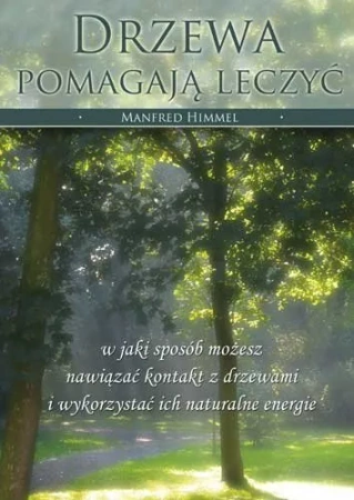 Drzewa pomagają leczyć (dodruk 2018)