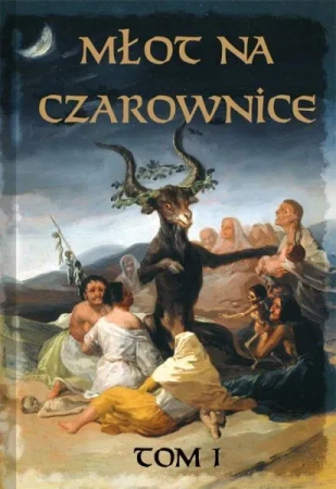 Młot na czarownice. TOM I- język współczesny
