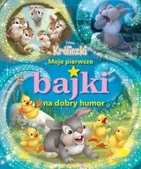 Moje pierwsze bajki na dobry humor.