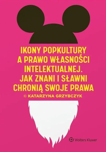 Ikony popkultury a prawo własności intelektualnej. Jak znani i sławni chronią swoje prawa,