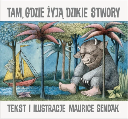 Tam, gdzie żyją dzikie stwory wyd. 2