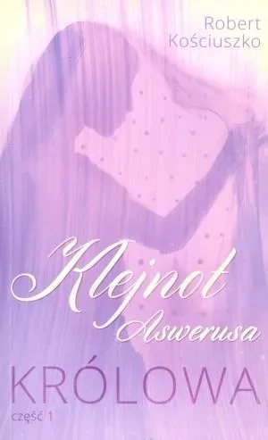 Klejnot Aswerusa cz.1 Królowa