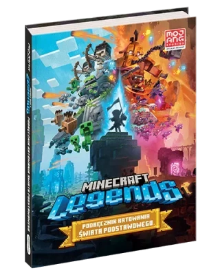 Minecraft Legends. Podręcznik ratowania Świata Podstawowego. Minecraft