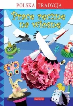 Prace ręczne na wiosnę