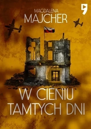 W cieniu tamtych dni