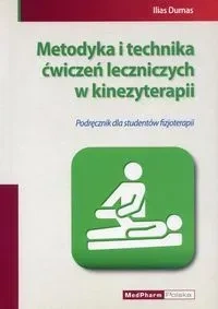 Metodyka i technika ćwiczeń leczniczych w kinezyterapii
