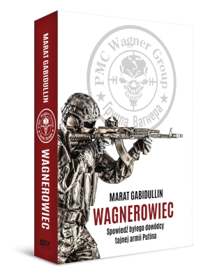Wagnerowiec. Spowiedź byłego dowódcy tajnej armii Putina