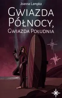 Gwiazda Północy Gwiazda Południa Tom 1