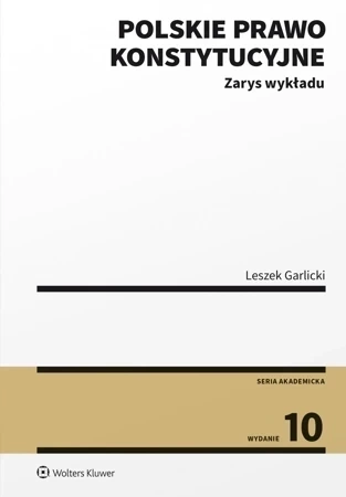 Polskie prawo konstytucyjne. Zarys wykładu wyd. 10