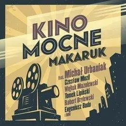 Makaruk - Kino Mocne CD