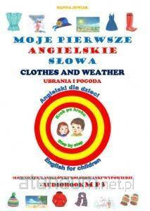Moje pierwsze angielskie słowa - Ubrania, pogoda