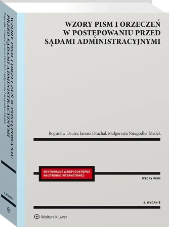 Wzory pism i orzeczeń w postępowaniu przed sądami administracyjnymi wyd. 9