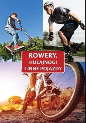 Rowery, hulajnogi i inne pojazdy