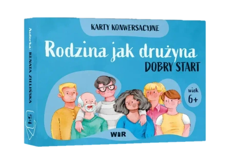 Rodzina jak drużyna Dobry start Karty konwersacyjne dla dzieci w wieku 6+