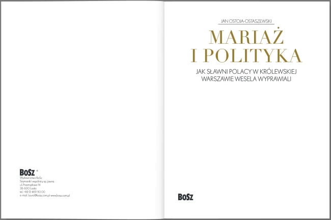 Mariaż i polityka: Jak sławni Polacy w królewskiej Warszawie wesela wyprawiali