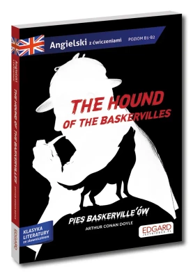 Pies Baskerville'ów / The hound of the Baskervilles. Adaptacja klasyki z ćwiczeniami. Angielski z ćwiczeniami wyd. 2