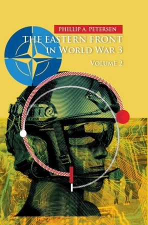 The Eastern Front In World War 3. Volume 2