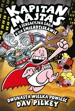 Kapitan Majtas i sensacyjna saga o sir Śmierdzisławie