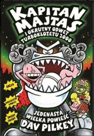 Kapitan Majtas T.11 I okrutny odwet Turboklozetu