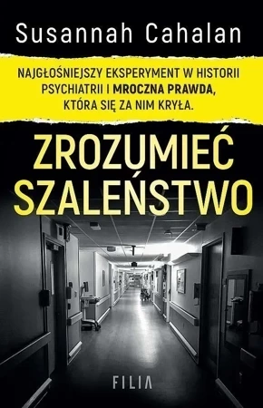 Zrozumieć szaleństwo. Najgłośniejszy eksperyment w historii psychiatrii wyd. kieszonkowe