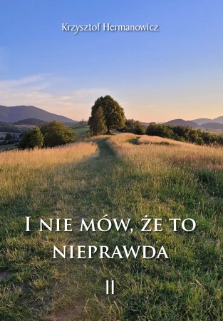 I nie mów, że to nieprawda II