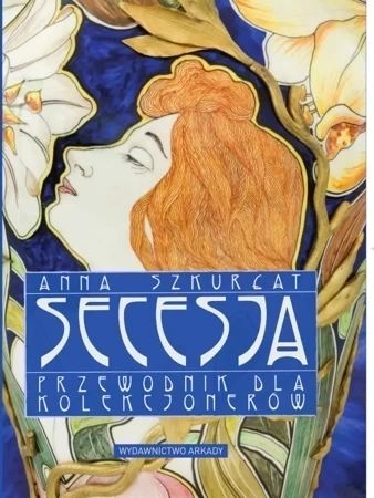 Secesja. Przewodnik dla kolekcjonerów