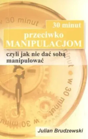 30 minut przeciwko manipulacjom