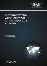 System logistyczny wojsk lądowych w trzeciej dekadzie XXI wieku