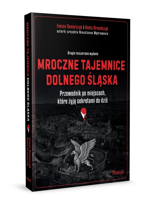 Mroczne tajemnice Dolnego Śląska. Przewodnik po miejscach, które żyją sekretami do dziś