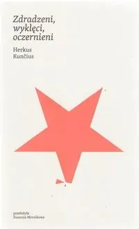 Zdradzeni, wyklęci, oczernieni