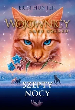Wojownicy Omen gwiazd Tom 3 Szepty nocy