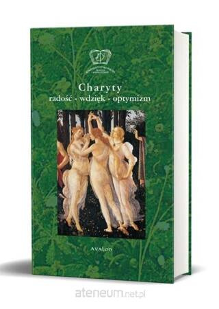 Charyty. Radość wdzięk optymizm