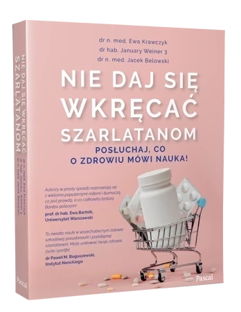 Nie daj się wkręcać szarlatanom. Posłuchaj, co o zdrowiu mówi nauka!